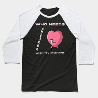 Techie Phone WIFI Nerd Funny IT Valentines Day Anti Valentines Day Baseball T-Shirt